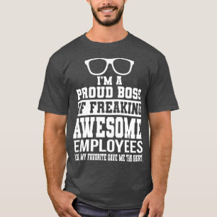 T-shirt Je Suis Un Fier Patron De Freiner Des Employés G