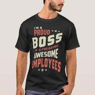 T-shirt Je Suis Un Fier Patron De Freiner Des Employés Gén