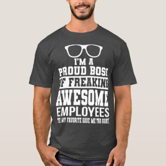 T-shirt Je Suis Un Fier Patron De Freiner Des Employés Gén