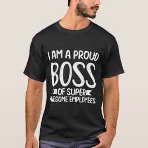 T-shirt Je Suis Un Fier Patron Drôle Vêtements Drôle Motiv