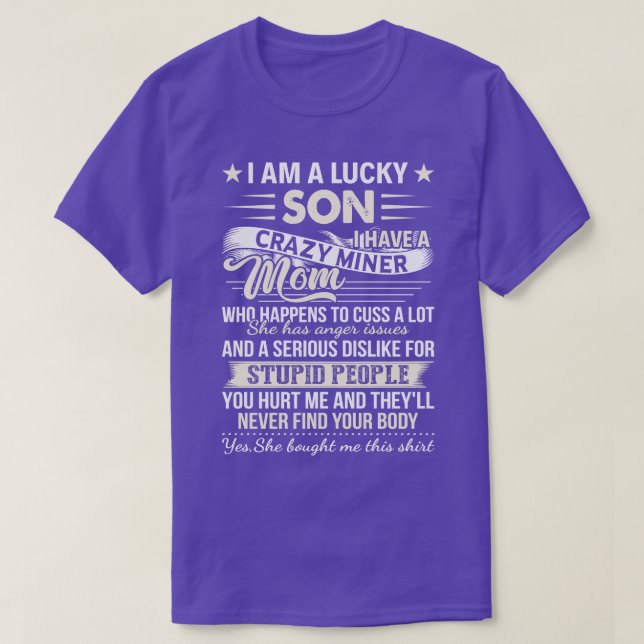 T-shirt Je Suis Un Fils Chanceux J'Ai Une Maman Fou Miner  (Design devant)