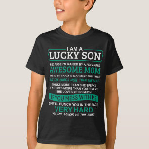 T-shirt Je suis un fils chanceux, j'ai une mère folle