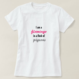 T-shirt Je suis un flamant en troupeau des pigeons