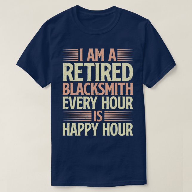 T-shirt Je suis un forgeron à la retraite citation pension (Design devant)