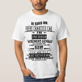 T-shirt je suis un  frère chanceux car j'ai une soeur sacr