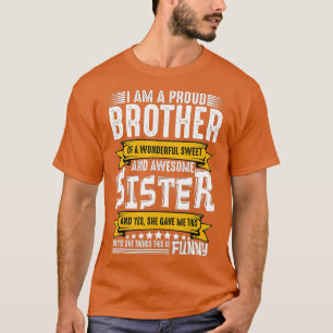 T-shirt Je suis un Frère Fier, une Soeur merveilleuse et f
