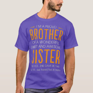 T-shirt Je suis un Frère Fière d'une douce et merveilleuse