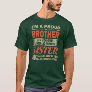 T-shirt Je suis un Frère Fière d'une douce merveilleuse et