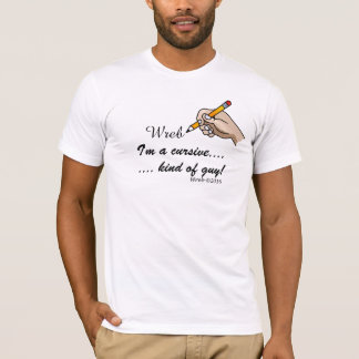 T-shirt Je suis un genre cursif de type