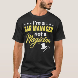 T-shirt Je Suis Un Gestionnaire De Barres Pas Un Magicien