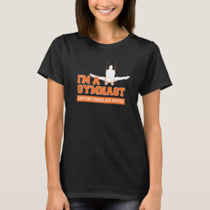 T-shirt Je suis un gymnaste Même mes mains sont arrachées