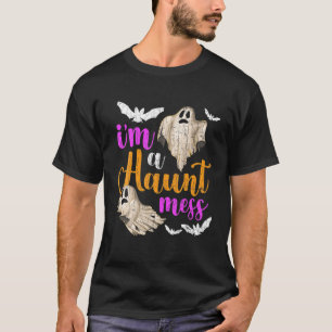 T-shirt Je suis Un Haunt Mess Drôle Halloween Fantôme d'au