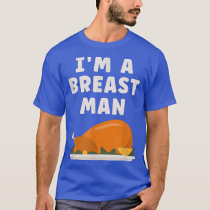 T-shirt Je Suis Un Homme Du Sein Turquie Dîner Drôle Thank