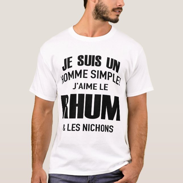 T-shirt je suis un homme simple! j'aime le  rhum  & les ni (Devant)