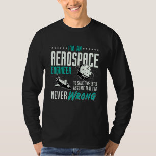 T-shirt Je suis un ingénieur aérospatial Ingénierie spatia