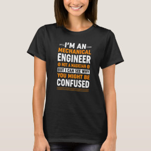 T-shirt Je suis un ingénieur mécanicien pas un magicien