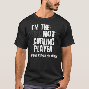 T-shirt Je Suis Un Joueur Psychotique Chaud Curling Averti