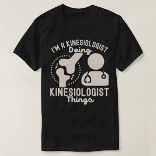 T-shirt Je suis un kinésiologue qui fait des choses de kin