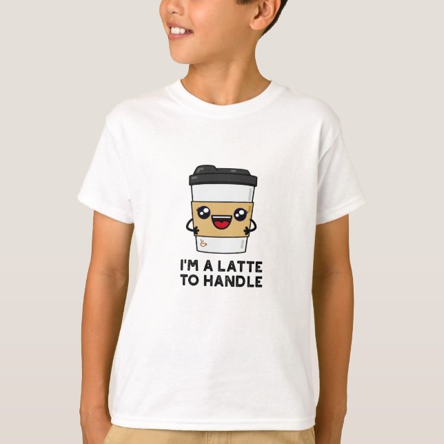 T-shirt Je suis un latte pour manipuler un petit jeu de ca (Devant)