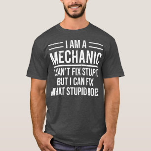 T-shirt Je Suis Un Mécanicien Je Ne Peux Pas Réparer Stu