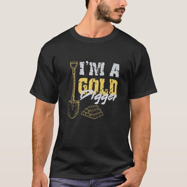 T-shirt Je suis un mineur de Digger d'or (Devant)