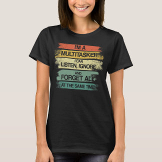 T-shirt Je suis un multitâche que je peux écouter ignorer