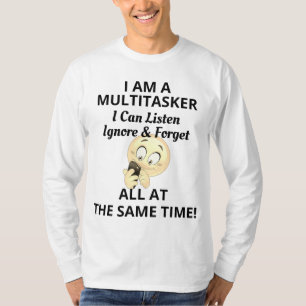 T-shirt Je suis un Multitasker Funny Tee & téléphone cellu