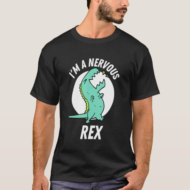 T-shirt Je suis un nerveux rex mignon Rex Dinosaur (Devant)