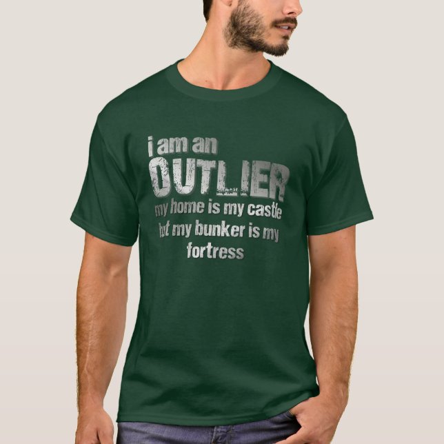 T-shirt Je suis un OUTLIER...me faire peur (Devant)