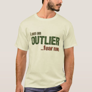 T-shirt Je suis un OUTLIER...me faire peur (VERSION CAMO)