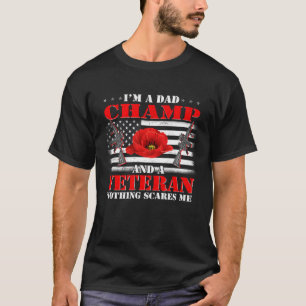 T-shirt Je suis un papa Champ et un vétéran Rien ne me fai