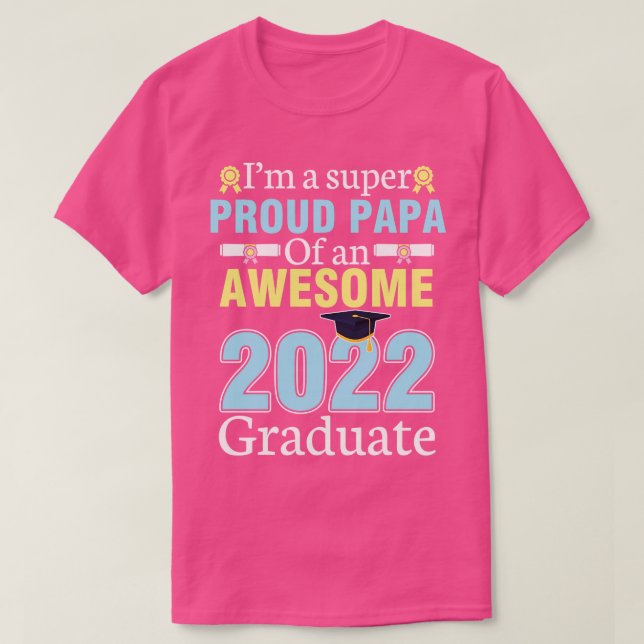 T-shirt Je Suis Un Papa Super Fier D'Un Superbe Diplômé De (Design devant)