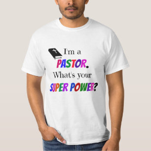 T-shirt "Je suis un pasteur. Quel est ton super pouvoir ?"