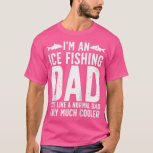 T-shirt Je Suis Un Pêcheur Sur Glace Papa Pêcheur Sur Glac