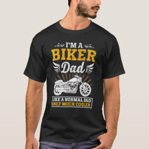 T-shirt Je Suis Un Père Biker Comme Un Papa Normal Seuleme