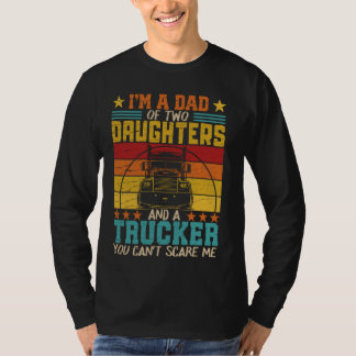 T-shirt je suis un père de deux filles et un camionneur vi