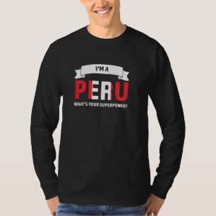 T-shirt Je suis un pérou ce que votre superpuissance Pérou