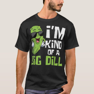 T-shirt Je suis un peu un gros dill Pickle Concombre Veget