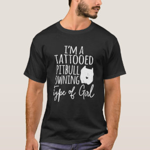 T-shirt Je Suis Un Pitbull Tatoué Possédant Type De Girl P
