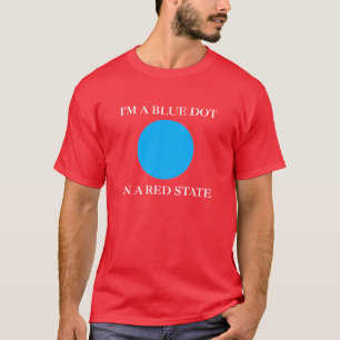 T-shirt Je suis un point bleu dans un état rouge