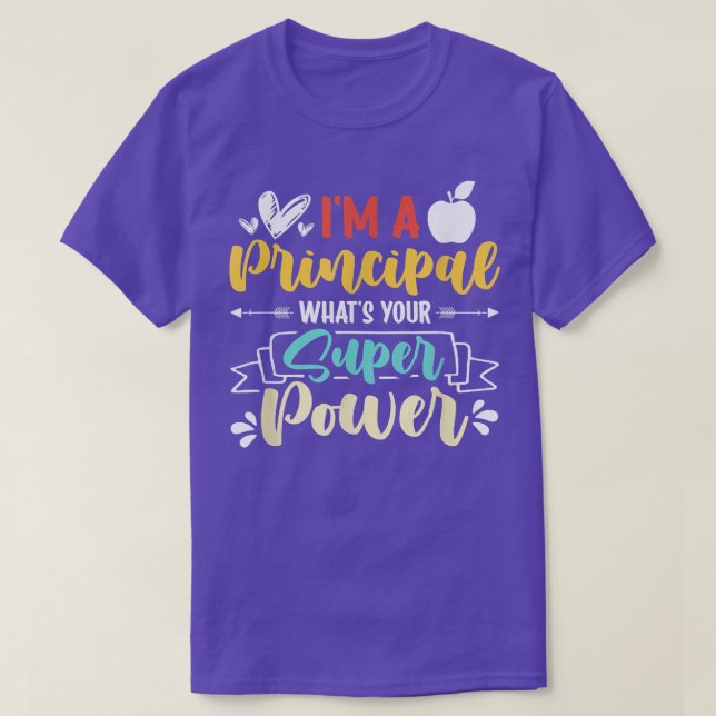 T-shirt Je suis un principal Ce que votre super puissance  (Design devant)