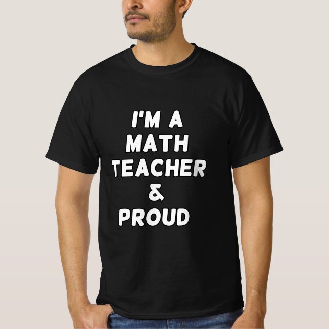 T-SHIRT JE SUIS UN PROF DE MATHS & FIER (Devant)