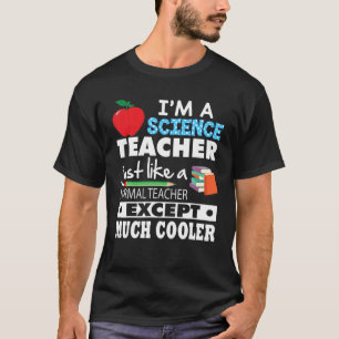 T-shirt Je suis un professeur de sciences tout comme la no