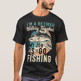 T-shirt Je suis un professeur d'histoire à la retraite, mo