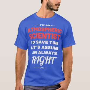 T-shirt Je suis un scientifique de l'atmosphère pour gagne