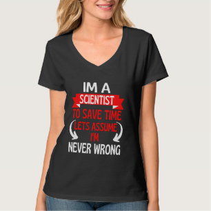 T-shirt Je suis un scientifique pour gagner du temps, supp