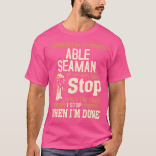 T-shirt Je Suis Un Seaman Able Je Ne M'Arrête Pas