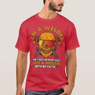 T-shirt Je suis un soudeur avec une bouche sans filtre