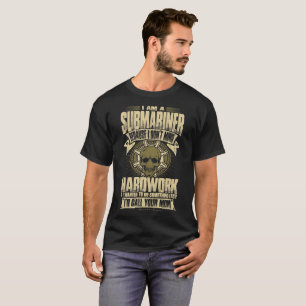 T-shirt Je suis un sous-marinier puisque je ne m'occupe