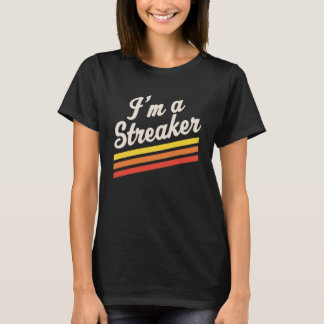 T-shirt Je suis un Streak Run Streak Runner Streak